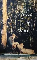 Tales from the Edge of the Woods - Lange Willem