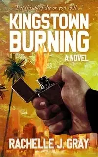 Kingstown Burning - Rachelle Gray  J.