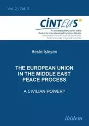 The European Union in the Middle East Peace Process. A Civilian Power?. - Isleyen Beste
