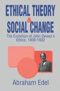 Ethical Theory and Social Change - Abraham Edel