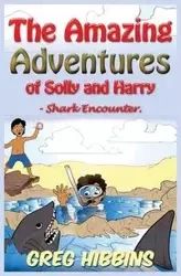 The Amazing Adventures of Solly and Harry- Shark Encounter - Greg Hibbins