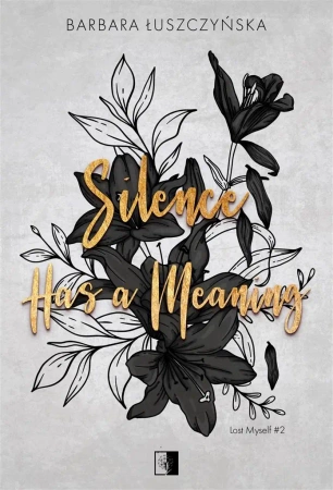 Silence Has a Meaning - Barbara Łuszczyńska