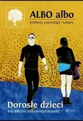 ALBO albo Dorosłe dzieci 1/2018 (65) - praca zbiorowa