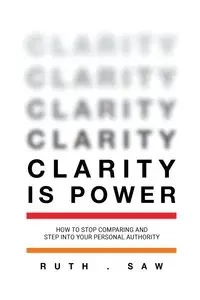 Clarity is Power - Ruth Saw