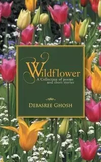 Wildflower - Ghosh Debasree