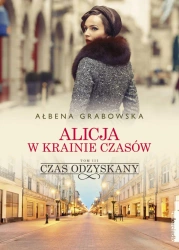eBook Alicja w krainie czasów. Czas odzyskany. Tom 3 - Ałbena Grabowska epub mobi