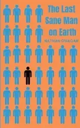 The Last Sane Man On Earth - Nathan O'Hagan