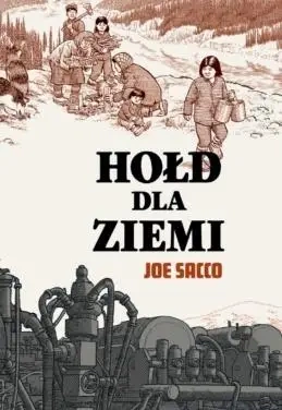 Hołd dla ziemi - Joe Sacco