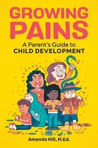 Growing Pains - Amanda Hill M. Ed.