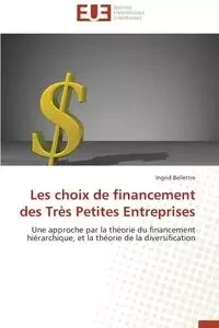 Les choix de financement des très petites entreprises - BELLETTRE-I