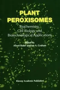 Plant Peroxisomes - Baker A.
