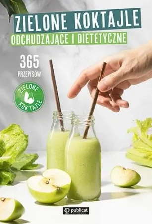 Zielone Koktajle odchudzające i dietetyczne - Zielone Koktajle