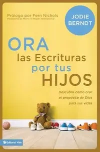 Ora las Escrituras por tus hijos - Jodie Berndt