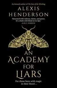 An Academy for Liars - Henderson, Alexis
