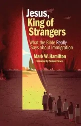 Jesus, King of Strangers - Mark Hamilton W