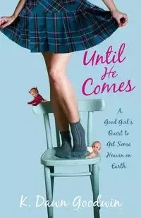 Until He Comes - Dawn Goodwin K.