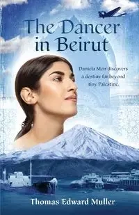The Dancer in Beirut - Thomas Edward Muller