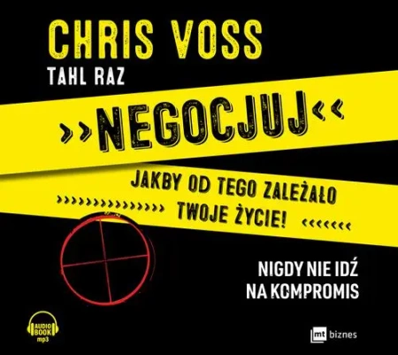 audiobook Negocjuj jakby od tego zależało twoje życie! - Tahl Raz
