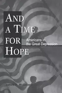 And a Time for Hope - James McGovern