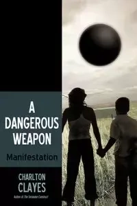 A Dangerous Weapon - Charlton Clayes Clayes