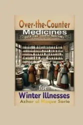Over the Counter Medicines for Winter Illnesses - Sario Azhar ul Haque