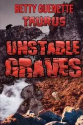 Unstable Graves - Betty Guenette