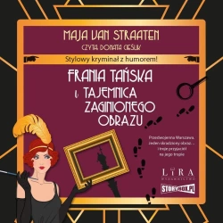 Frania Tańska i tajemnica zaginionego obrazu CD - van Maja Straaten