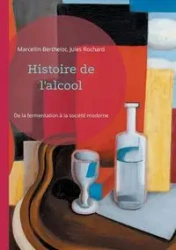 Histoire de l'alcool - Berthelot Marcellin
