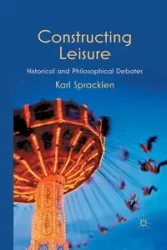 Constructing Leisure - Spracklen K.