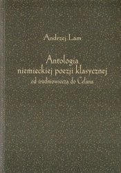 Antologia niemieckiej poezji klasycznej w.2 - Andrzej Lam