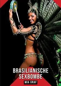 Brasilianische Sexbombe - Mia Graf