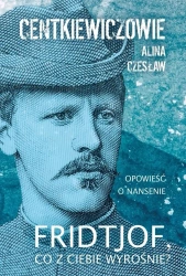 Fridtjof co z ciebie wyrośnie? - Alina Centkiewicz