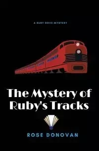 The Mystery of Ruby's Tracks (Large Print) - Donovan Rose