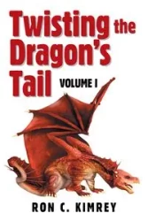 Twisting the Dragon's Tail - Ron C. Kimrey