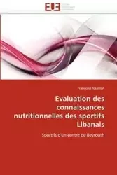 Evaluation des connaissances nutritionnelles des sportifs libanais - NAAMAN-F