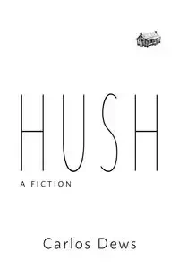 Hush - Carlos Dews