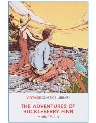 The Adventures of Huckleberry Finn. Vintage Classics Library - Mark Twain