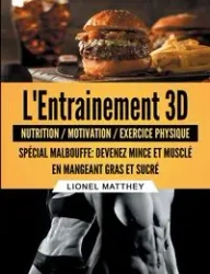 L'entrainement 3d spécial malbouffe - Lionel Matthey