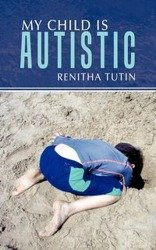 My Child Is Autistic - Tutin Renitha