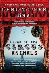 Lives of the Circus Animals - Christopher Bram