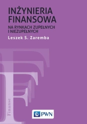 Inżyniera finansowa na rynkach zupełnych... - Leszek S. Zaremba