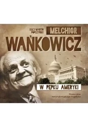 W pępku Ameryki audiobook - Melchior Wańkowicz