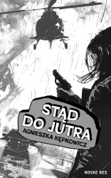 Stąd do jutra - Agnieszka Kępkowicz
