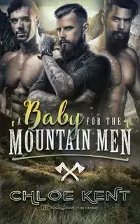 A Baby for the Mountain Men - Kent Chloe