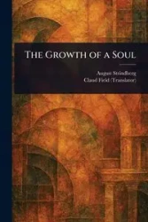 The Growth of a Soul - August Strindberg