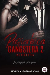 Pasierbica gangstera T.2 Vendetta - Monika Magoska-Suchar, Magda Kawka, Zuzanna Kot
