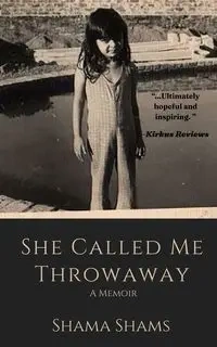 She Called Me Throwaway - Shams Shama