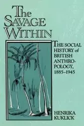 The Savage Within - Kuklick Henrika
