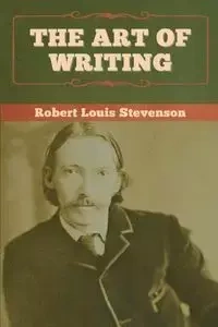 The Art of Writing - Robert Louis Stevenson