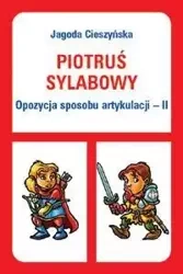 Piotruś sylabowy - Opozycja sposobu artykulacji II - Jagoda Cieszyńska